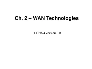 Ch. 2 – WAN Technologies