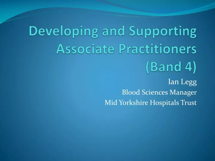 developing and supporting associate practitioners band 4