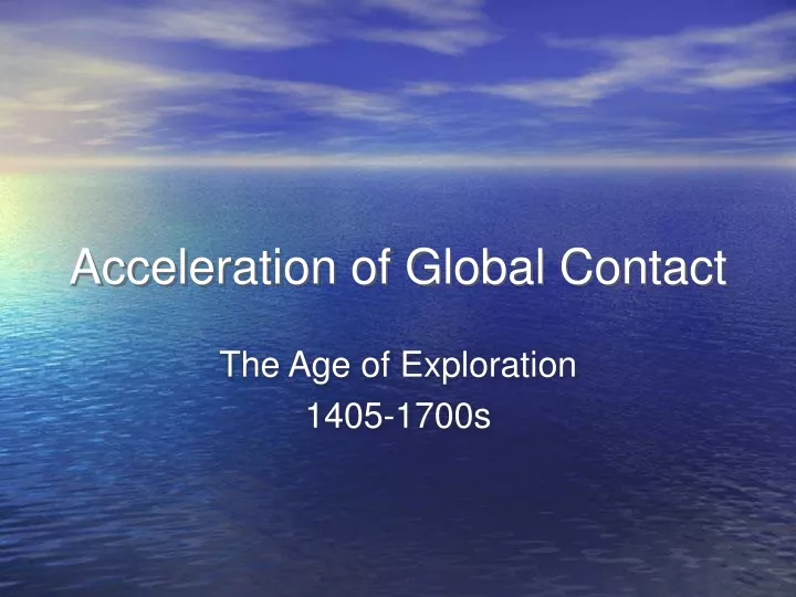 acceleration of global contact