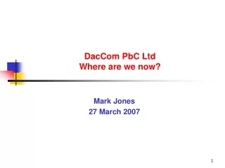 DacCom PbC Ltd Where are we now?