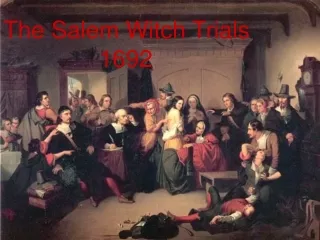 The Salem Witch Trials 					1692