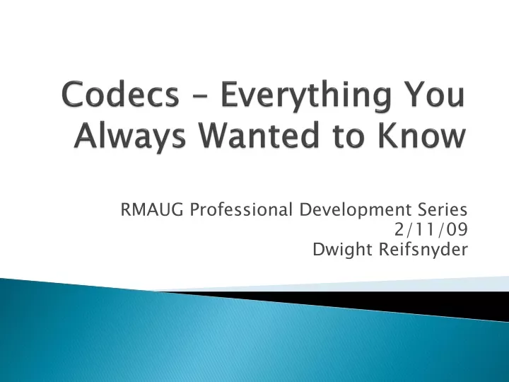 codecs everything you always wanted to know