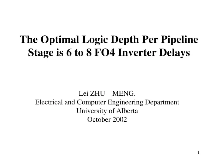 the optimal logic depth per pipeline stage is 6 to 8 fo4 inverter delays
