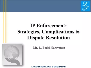 IP Enforcement: Strategies, Complications &amp; Dispute Resolution