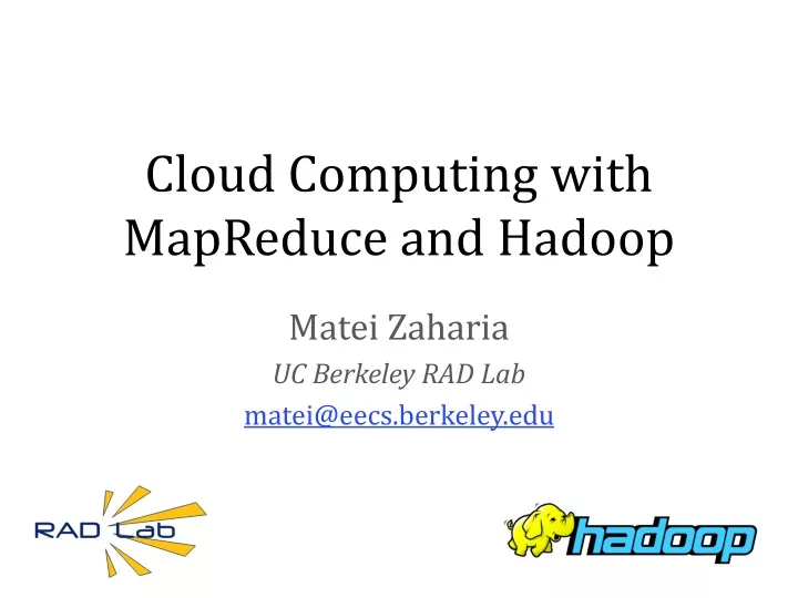 cloud computing with mapreduce and hadoop