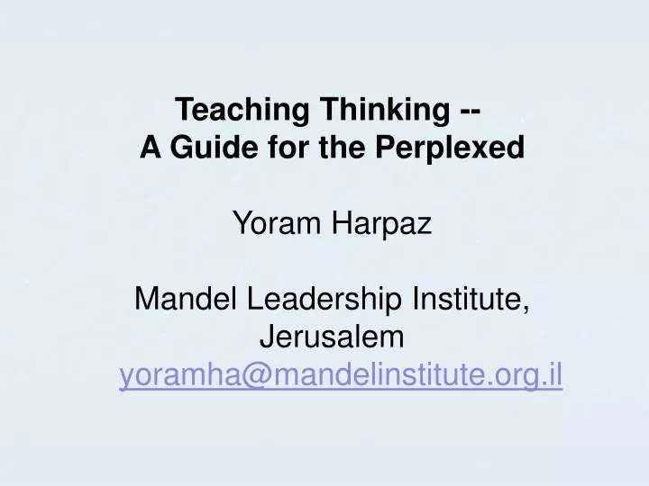 teaching thinking a guide for the perplexed yoram