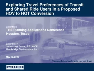 Exploring Travel Preferences of Transit and Shared Ride Users in a Proposed HOV to HOT Conversion