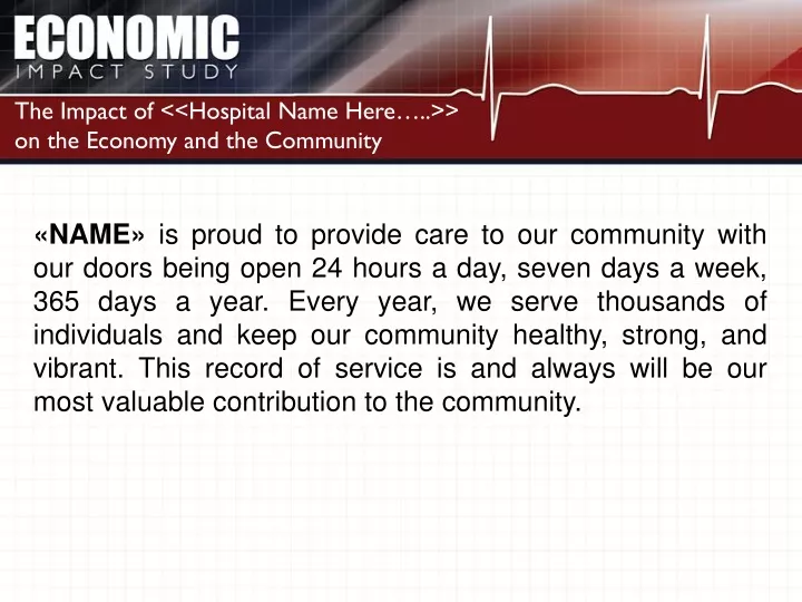 the impact of hospital name here on the economy and the community