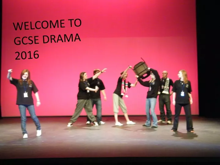 welcome to gcse drama 2016