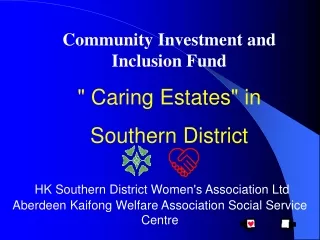 Community Investment and Inclusion Fund &quot; Caring Estates&quot; in  Southern District