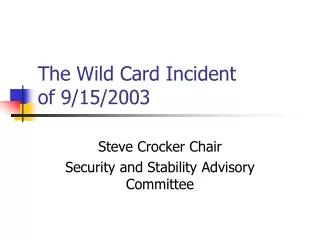 The Wild Card Incident of 9/15/2003