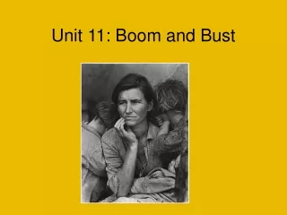 Unit 11: Boom and Bust