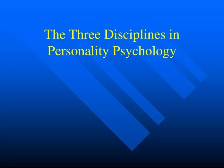 the three disciplines in personality psychology