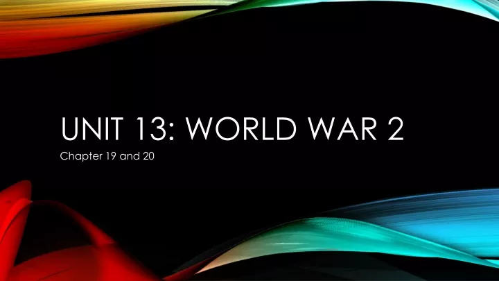 unit 13 world war 2