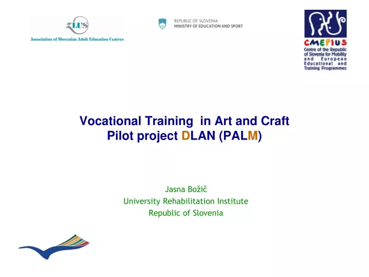 vocational t raining in a rt and c raft pilot p roject d lan pal m