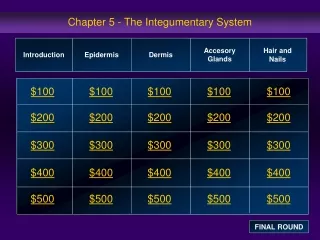 Chapter 5 - The Integumentary System