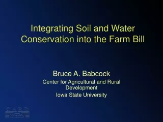 Integrating Soil and Water Conservation into the Farm Bill