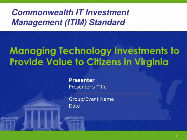 managing technology investments to provide value to citizens in virginia