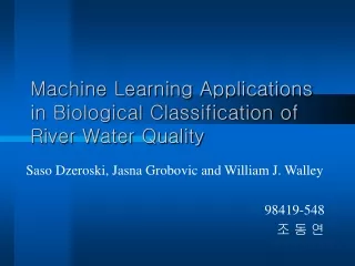 Machine Learning Applications in Biological Classification of River Water Quality
