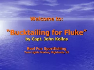 “ Bucktailing for Fluke”