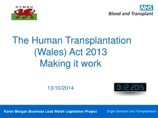 The Human Transplantation (Wales) Act 2013  Making it work