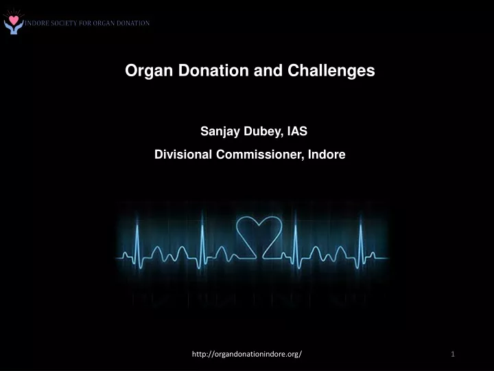 organ donation and challenges sanjay dubey