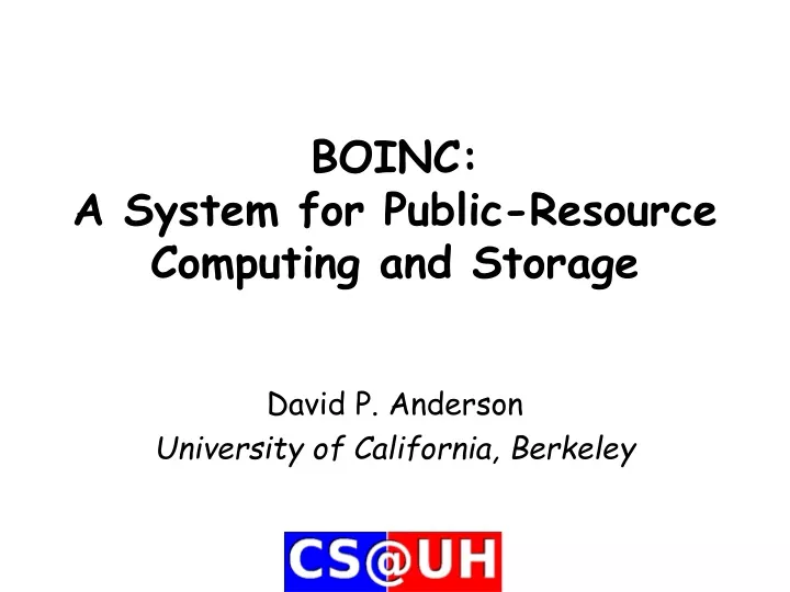 boinc a system for public resource computing and storage