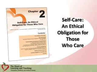 Self-Care:  An Ethical Obligation for Those  Who Care