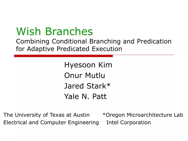 wish branches combining conditional branching and predication for adaptive predicated execution