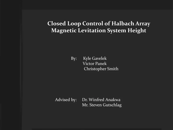 closed loop control of halbach array magnetic
