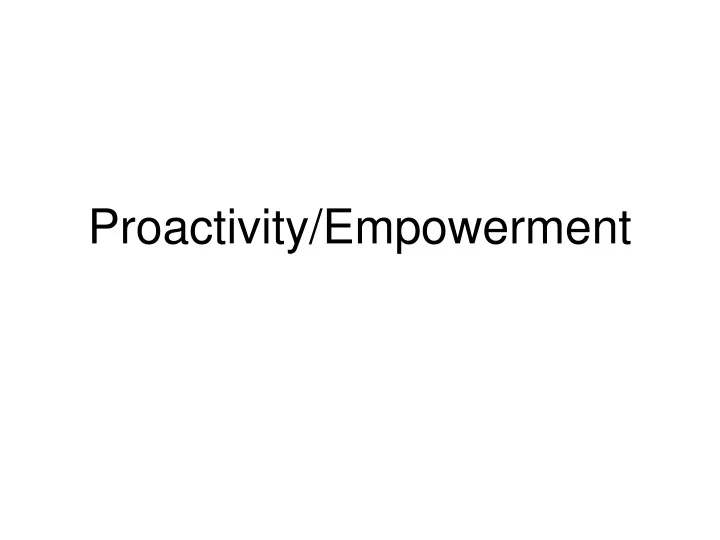 proactivity empowerment