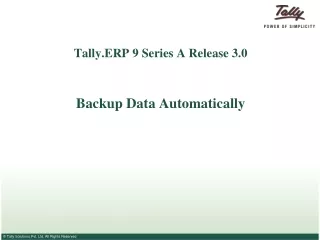 Tally.ERP 9 Series A Release 3.0 Backup Data Automatically