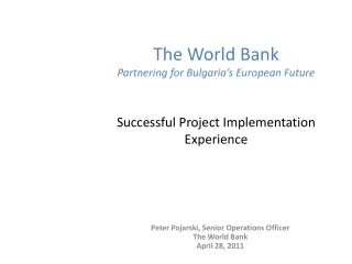 Peter  Pojarski , Senior Operations Officer The World Bank April 28, 2011