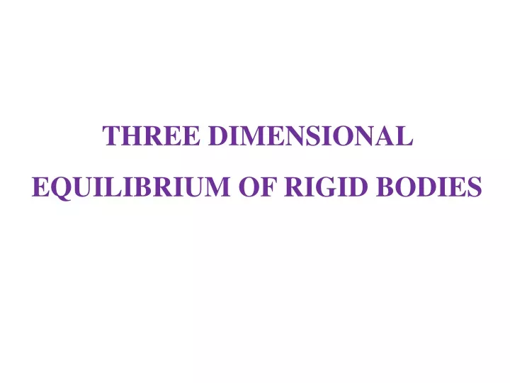 three dimensional equilibrium of rigid bodies