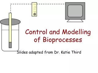 Control and Modelling of Bioprocesses