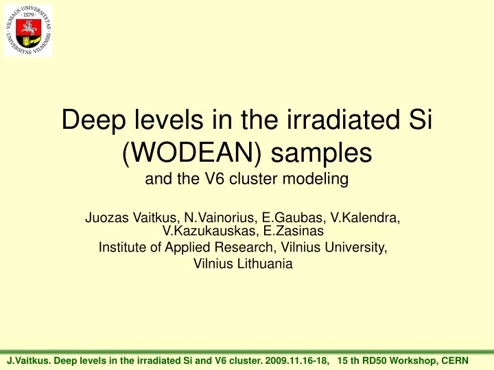 deep levels in the irradiated si wodean samples and the v 6 cluster modeling