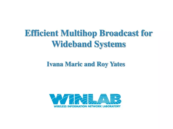 efficient multihop broadcast for wideband systems