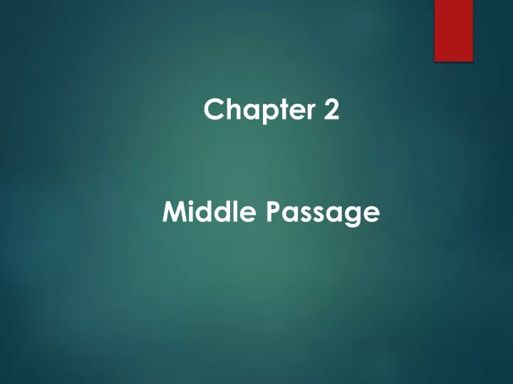chapter 2 middle passage