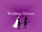 Wedding Flowers - slide 1