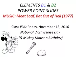 ELEMENTS  B1  &amp;  B2  POWER POINT SLIDES MUSIC: Meat Loaf, Bat Out of Hell (1977)