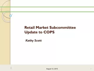 Retail Market Subcommittee  Update to COPS