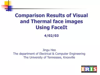 Comparison Results of Visual and Thermal face images   Using FaceIt  4/02/03