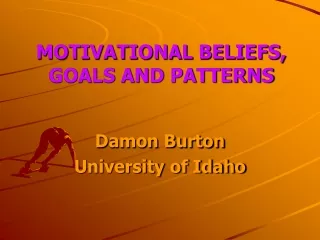 MOTIVATIONAL BELIEFS, GOALS AND PATTERNS