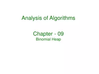 Analysis of Algorithms Chapter - 09 Binomial Heap