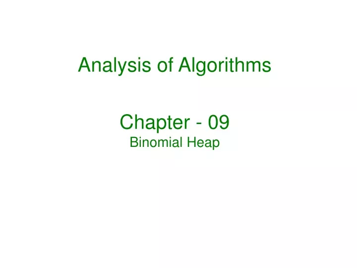 analysis of algorithms chapter 09 binomial heap