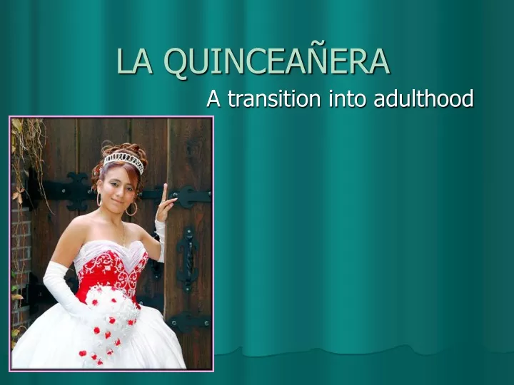 ppt-la-quincea-era-powerpoint-presentation-free-download-id-9437226