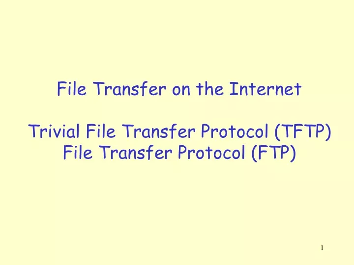 file transfer on the internet trivial file transfer protocol tftp file transfer protocol ftp