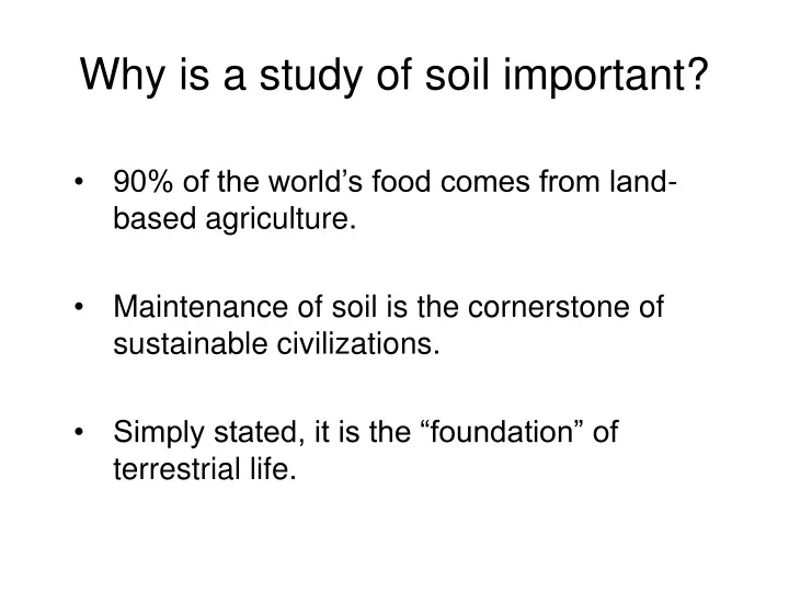why is a study of soil important