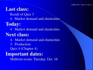 CDAE 254 - Class 13 Oct. 9 Last class:      Result of Quiz 3