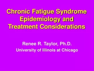 Chronic Fatigue Syndrome Epidemiology and Treatment Considerations
